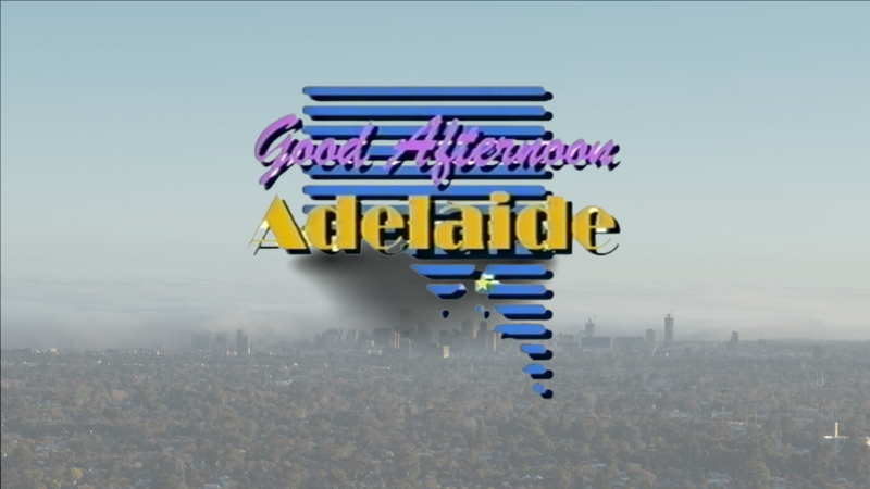 Good Afternoon Adelaide