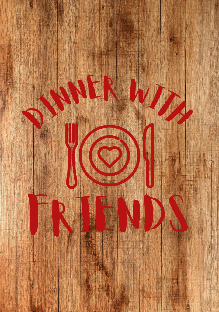 Dinner with Friends