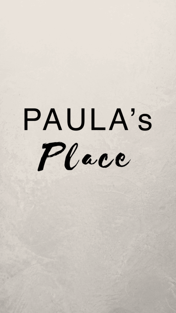 Paula’s Place