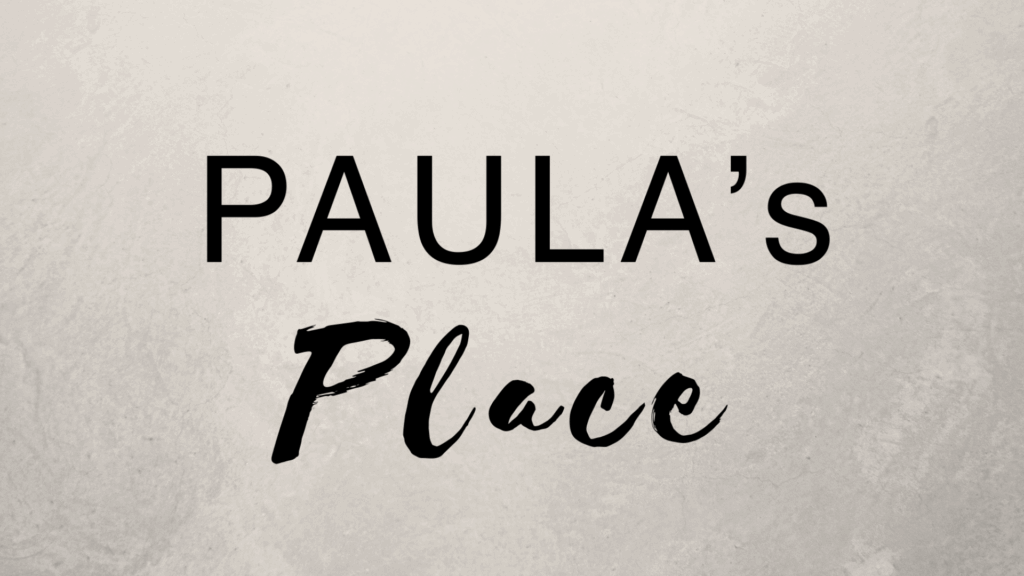 Paula’s Place