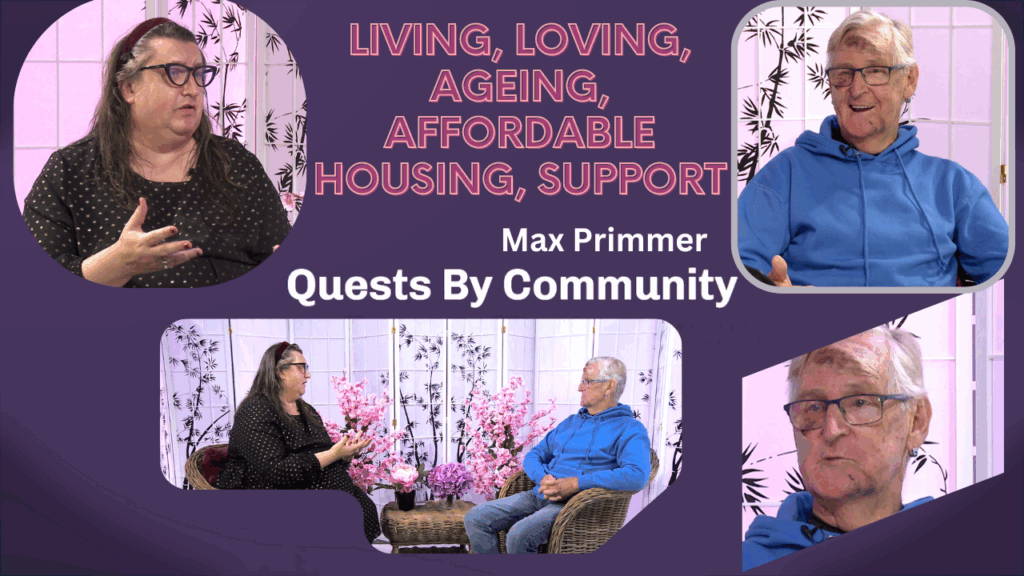 Quests By Community: Living, Loving, Ageing, Affordable Housing, Support