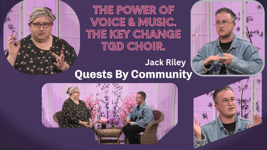 Quests By Community: Key Change TGD Choir, The Power of Voice and Music