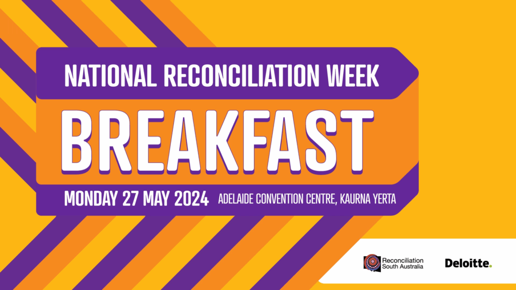 The 2024 National Reconciliation Week Breakfast – Adelaide