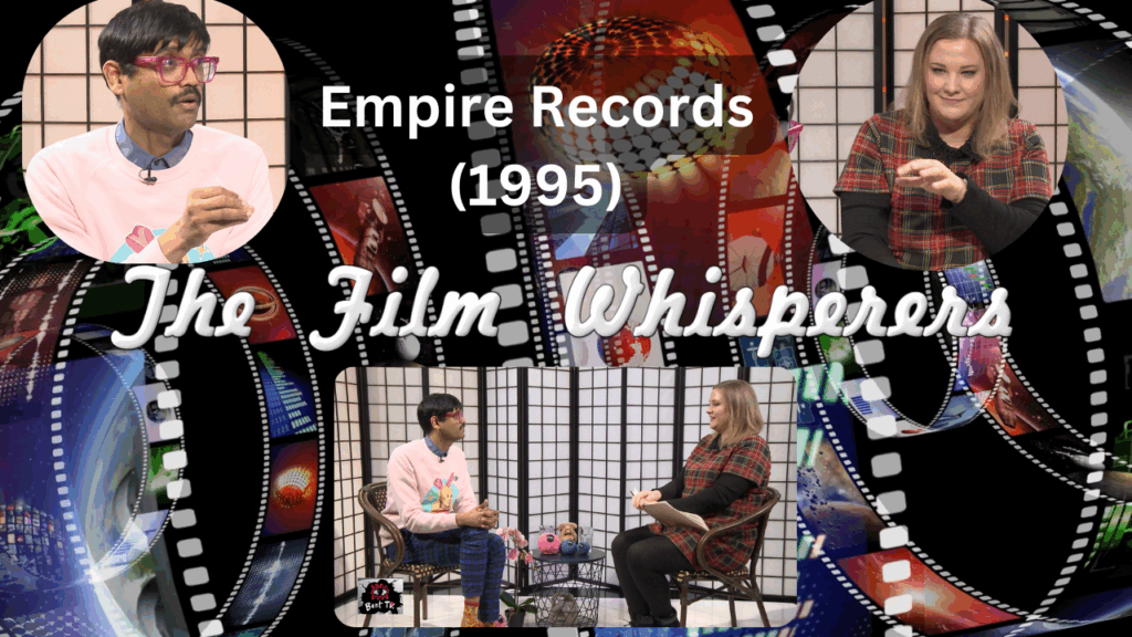 The Film Whisperers – Cult Classic – Empire Records (1995) (CW)