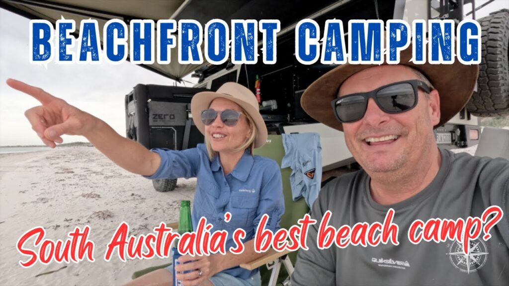The Best Spot For Beach Camping In South Australia? 5 Reasons Why We Love It!
