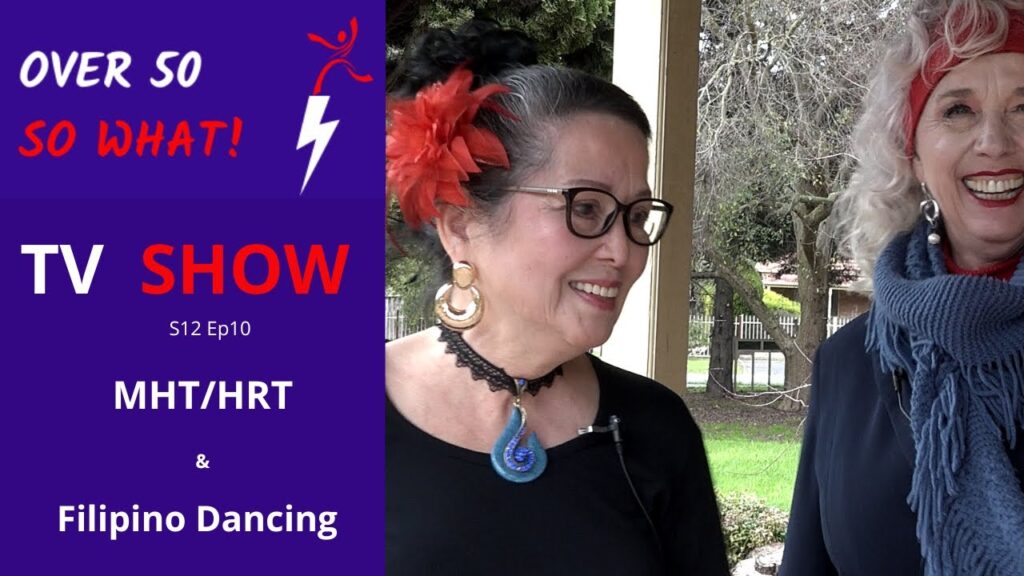 MHT/HRT – Menopausal Hormone Therapy & Filipino Dancing later in life