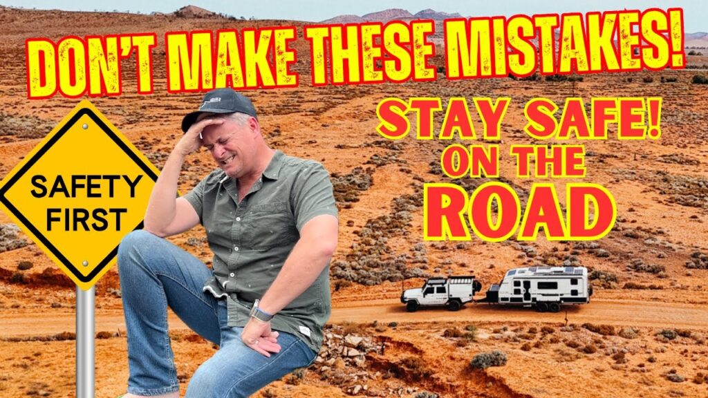 Don’t Make Our Mistakes! 15 Proven Caravan Safety Tips | Emergencies, First Aid, Preparation + More