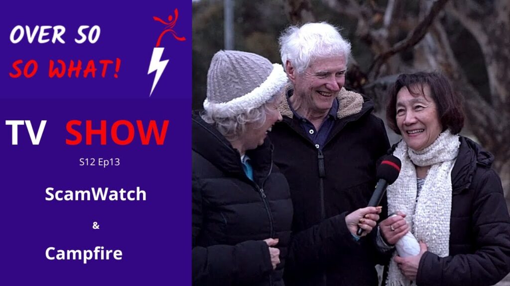 Watch out for scams with ScamWatch and Campfire fun discussing adventures