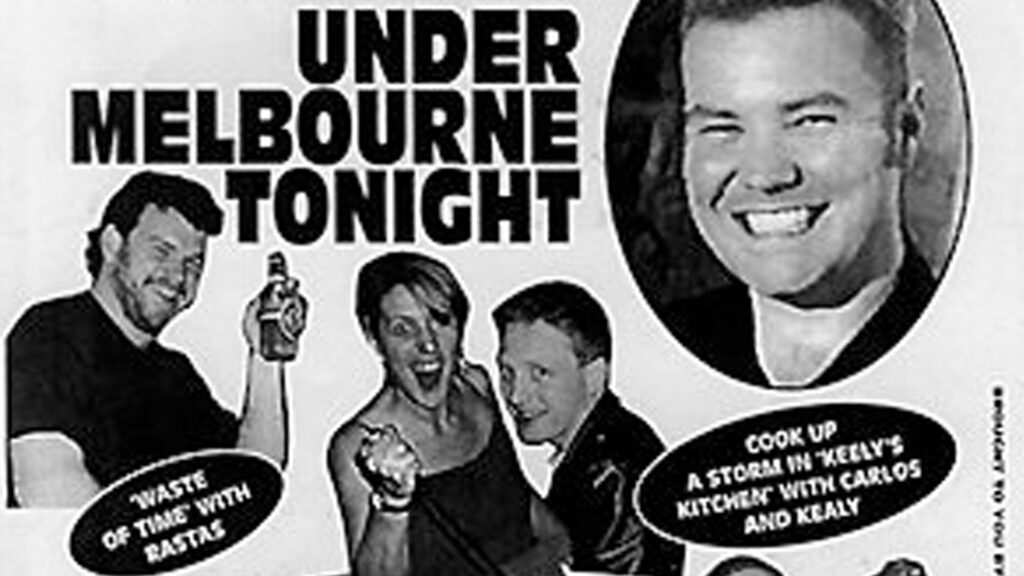 Under Melbourne Tonight Presents….