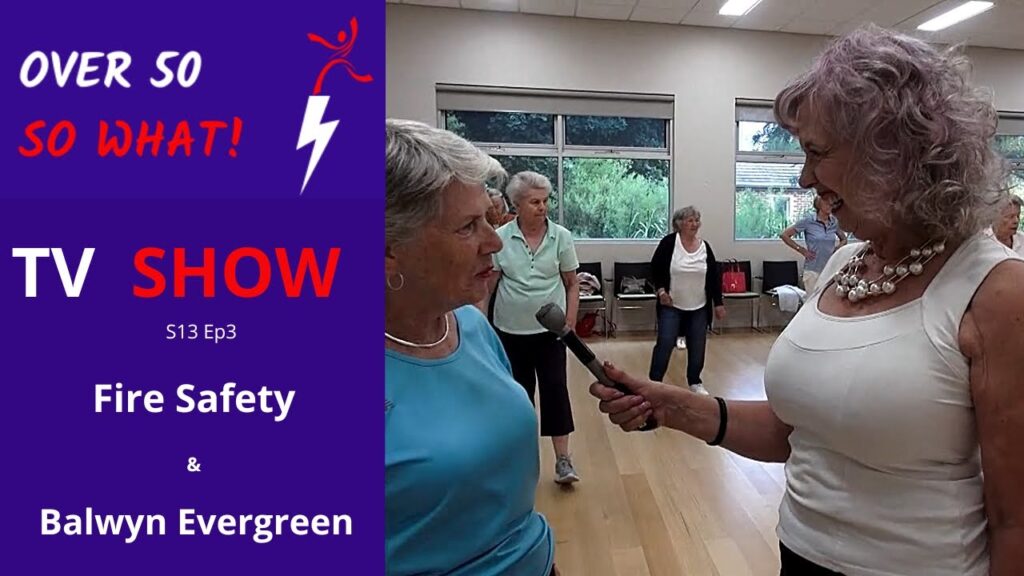 Fire Safety Tips FRV & Balwyn Evergreen programs and activities with support for those less mobile.