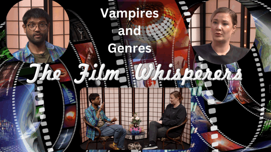 The Film Whisperers – Vampires and Genres