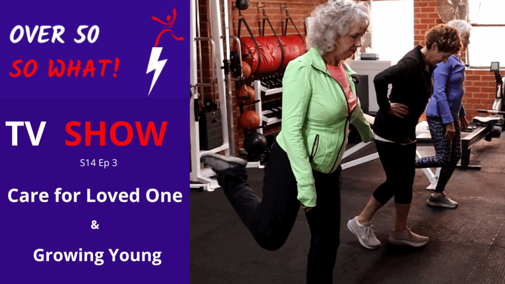 Over 50 and caring for a loved one? – Growing Young Exercises for over 65