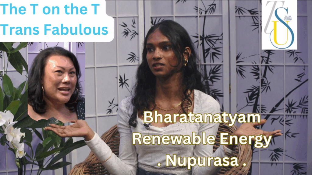 The T on the T: Trans Fabulous, Nupurasa – Bharatanatyam, Renewable Energy