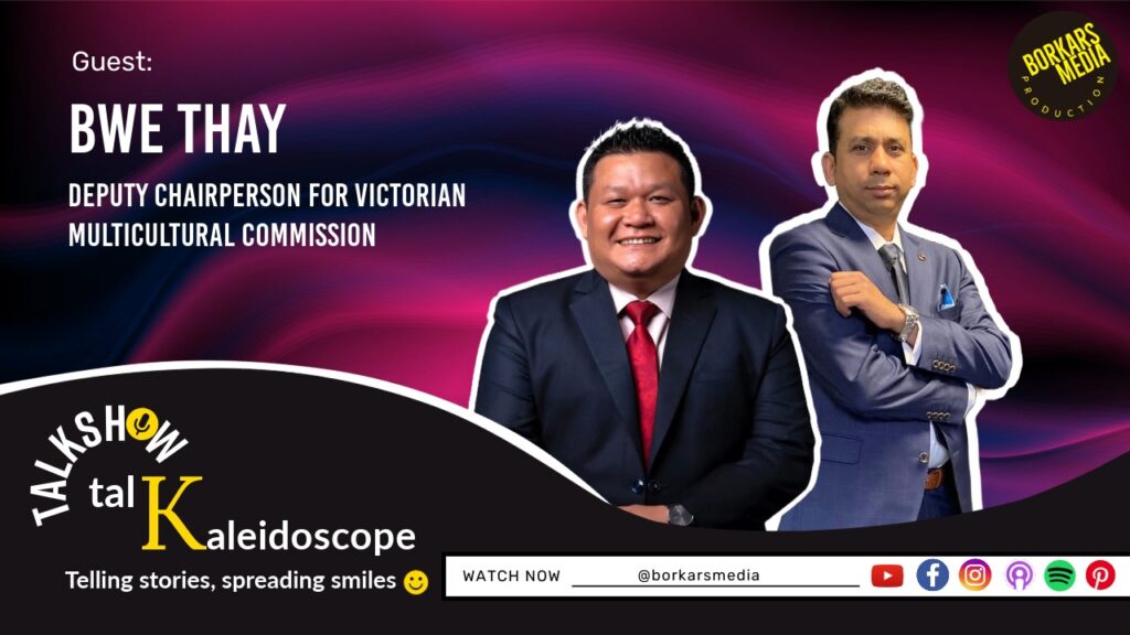 In Conversation with Bwe Thay, Deputy Chairperson at the Victorian Multicultural Commission