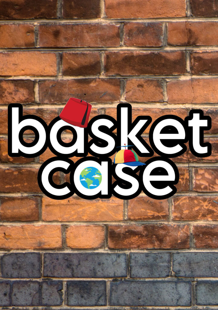 Basket Case