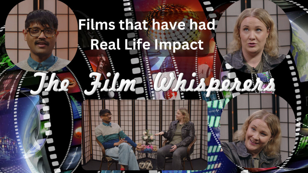 Bent TV: The Film Whisperers – Films that have had – Real Life Impact