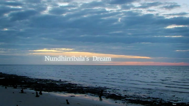 Nundhirribal’s Dream