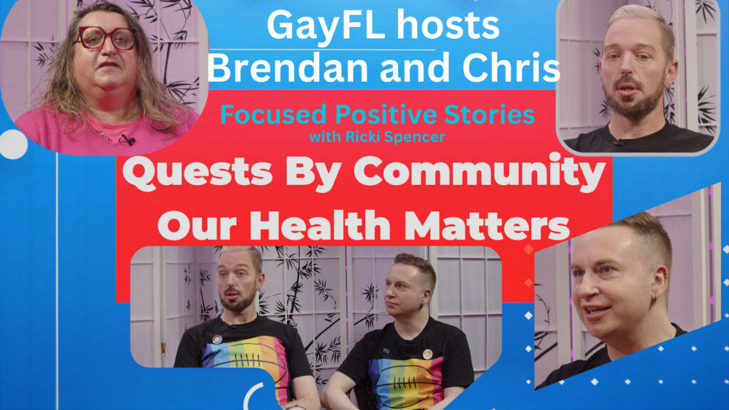 Bent TV: Quests By Community, Our Health Matters – Brendan, Chris – GayFL – radio and podcast hosts