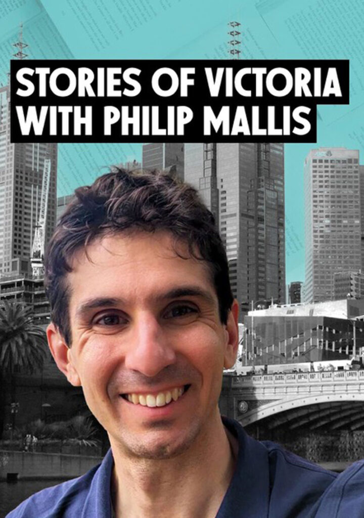 Stories of Victoria with Philip Mallis