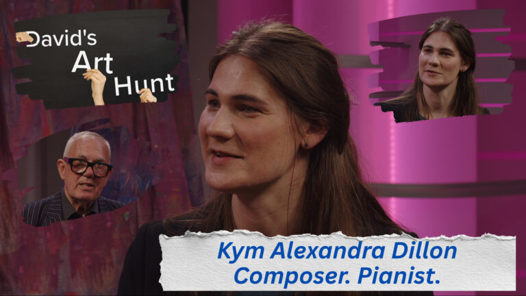 Bent TV: David’s Art Hunt – Kym Alexandra Dillon – Composer, Pianist, Presenter