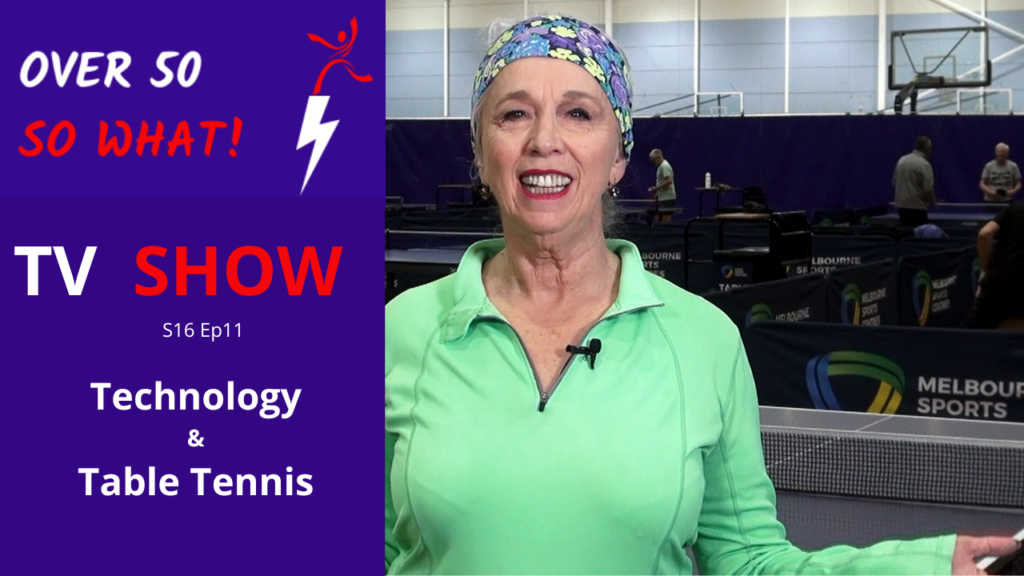 Keeping up to date with technology until 100+ and picking up table tennis after more than 40 years!