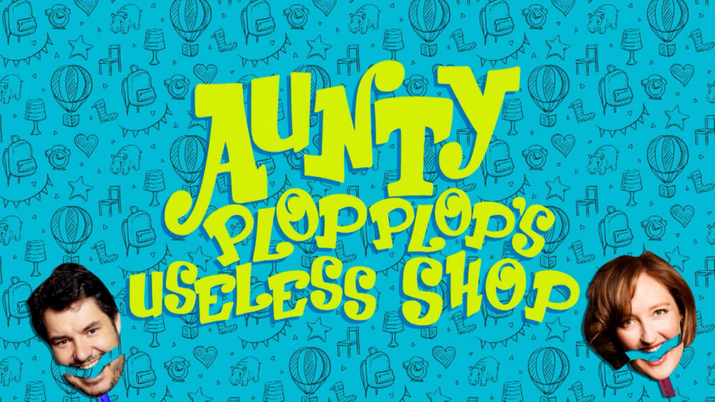Aunty Plop Plop’s Useless Shop