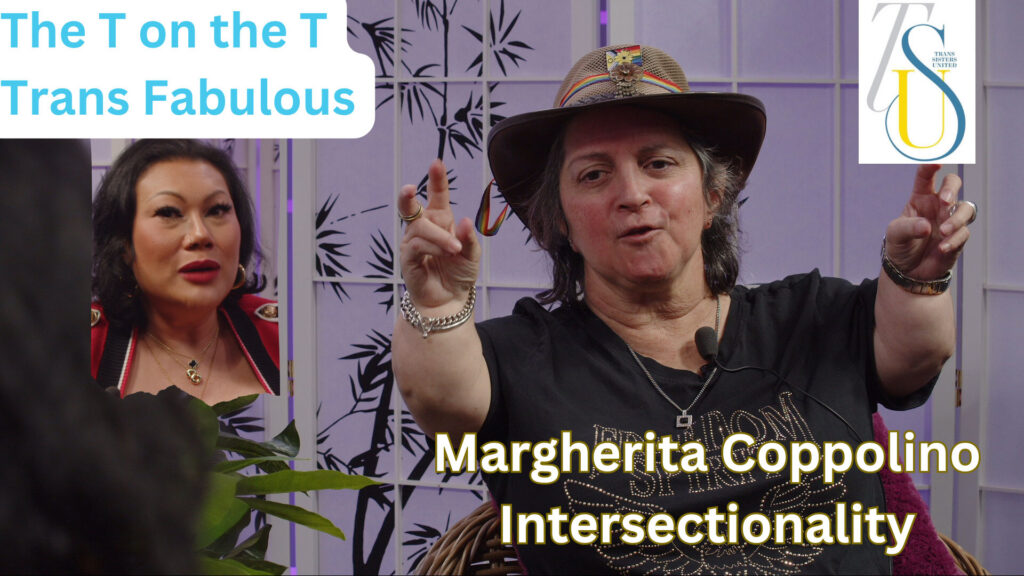 Bent TV: The T on the T – Trans Fabulous – Margherita Coppolino – Intersectionality